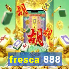 fresca 888